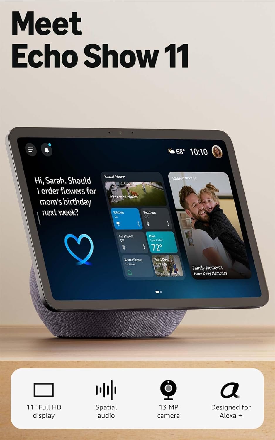Amazon Echo Show 11 (newest model), Vibrant Full-HD 11″ display with more viewing area and spatial audio, Designed for Alexa+, Graphite Amazon Echo Show 11 (newest model), Vibrant Full-HD 11″ display with more viewing area and spatial audio, Designed for Alexa+, Graphite