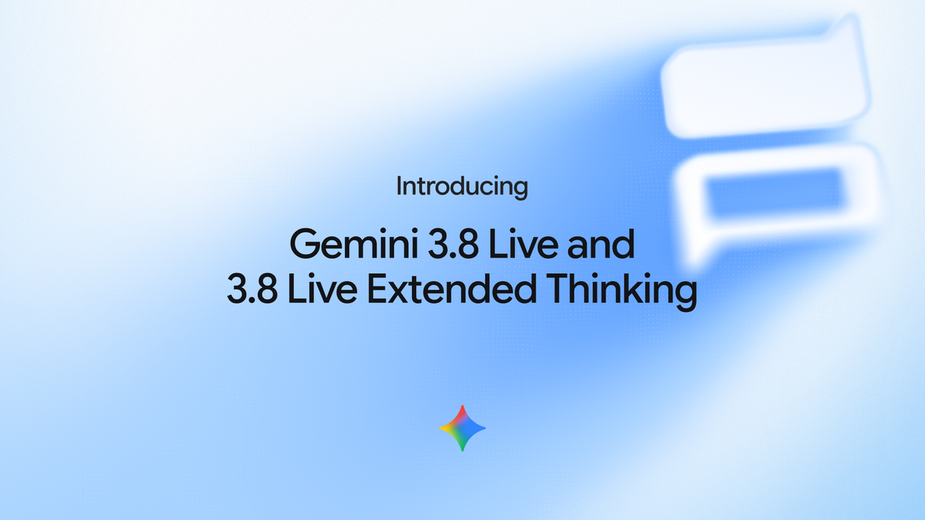 Gemini 3.8 Live & Gemini 3.8 Live Extended Thinking Gemini 3.8 Live & Gemini 3.8 Live Extended Thinking